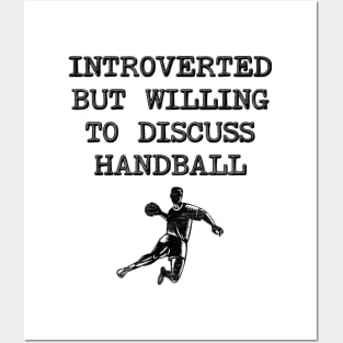 Introverted But Willing To Discuss Handball Posters and Art